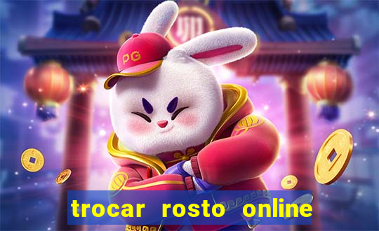 trocar rosto online grátis colocar rosto em vídeo online